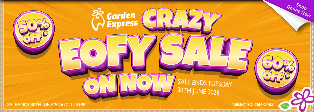 Crazy 'EOFY' Sale On Now - Garden Express Australia